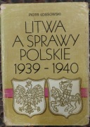Litwa a sprawy polskie 1939-1940 Piotr Łosowski 