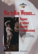 Nie tylko Wenus. Nagość w sztuce dawnej i współcze