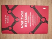 Moje Życie Jest Moje Remigiusz Ryziński