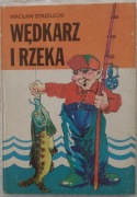 Wędkarz i rzeka Wacław Strzelecki 