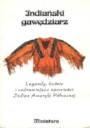 Indiański gawędziarz Legendy Baśnie Indian Ameryki