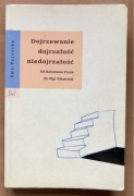 Ewa Paczoska, Dojrzewanie, dojrzałość, niedojrzałość. Od Bolesława Prusa ..