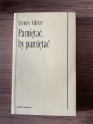 PAMIĘTAĆ, BY PAMIĘTAĆ Henry Miller