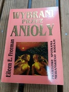 Wybrani przez anioły Eileen E.Freeman