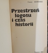 Przestrzeń logosu i czas historii, Cezary Rowiński