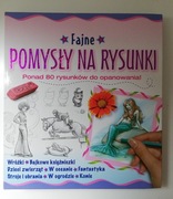 Fajne pomysły na rysunki - nauka rysowania