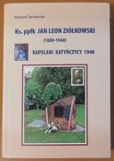 Barbara Tarkowska "Ks. ppłk Jan Leon Ziółkowski (1988-1940)"