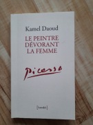 Kamel Daoud - Le peintre devorant la femme