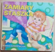 Zamiary Staszka - Maria Konopnicka