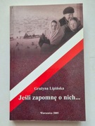 Jeśli zapomnę o nich... Grażyna Lipińska