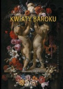 Kwiaty baroku. Maciej Sadowski. Wydawnictwo Arkady. Nowa.