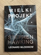 Wielki Projekt - Stephen Hawking Leonard Mlodinow