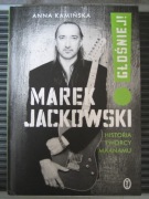 Marek Jackowski. Głośniej! Historia twórcy Maanamu, Anna Kamińska