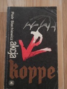 Akcja Koppe. Krakowska akcja Parasola - Stachiewicz / zamach SS 1944 Kraków