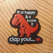 Naszywka -  T-rex - if ur happy & you know it...  (rewers z klejem)