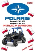 INSTRUKCJA SERWISOWA POLARIS RANGER RZR 800 S RZR 4 800 2013r j.POLSKI