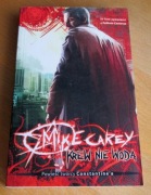 Mike Carey - KREW NIE WODA - IV tom opowieści o Feliksie Castorze