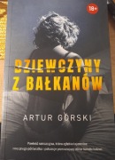 Dziewczyny z Bałkanów Artur Górski