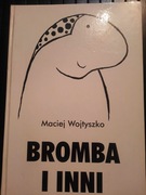 Bromba i inni - Maciej Wojtyszko
