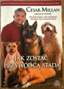 JAK ZOSTAĆ PRZYWÓDCĄ STADA PSA Cesar Millan KSIĄŻKA