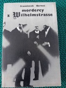 Mordercy z Milhelmstrasse-Franciszek Bernaś 