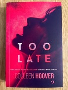Książka TOO LATE Colleen Hoover. Jak NOWA