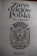 Zarysy Dziejów Polski - Jerzy Topolski .