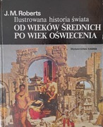 Ilustrowana historia świata. J.M Roberts