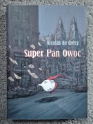 Super Pan Owoc - Nicolas de Crécy - Timof