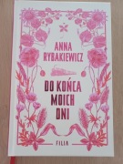 Do końca moich dni Anna Rybakiewicz barwione brzegi 