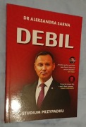 Aleksandra Sarna - Debil. Studium przypadku