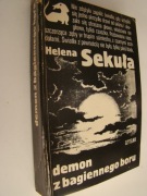 Helena Sekuła: Demon z bagiennego boru + Barakuda - kryminały