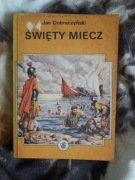 Święty Miecz, Jan Dobraczyński