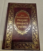 Fraszki, Dramaty, Pieśni - Kochanowski