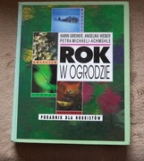 Rok w ogrodzie  Poradnik dla hobbystów