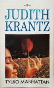 Krantz Judith - Tylko Manhattan