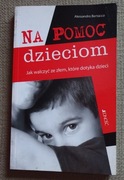 ALESSANDRO BERTACCO - NA POMOC DZIECIOM - Jak walczyć ze złem