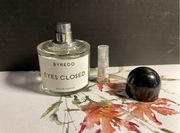 Byredo - eyes closed , 1 ml odlewki próbka