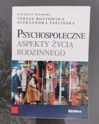 PSYCHOSPOŁECZNE ASPEKTY ŻYCIA RODZINNEGO,