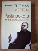 Pasja pokoju Eseje zaangażowane Thomas Merton