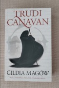 Gildia Magów TRUDI CANAVAN Księga pierwsza Trylogii  CZARNEGO MAGA