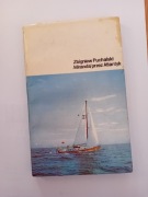 Mirandą przez Atlantyk. Zbigniew Puchalski.  