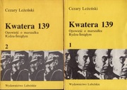 Kwatera 139 tom 1,2 Opowieść o marszałku Rydzu-Śmigłym Cezary Leżeński