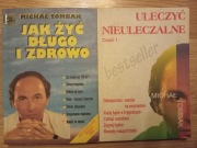Jak żyć długo i zdrowo+uleczyć nieuleczalne Tombak+ Gratis!