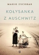 Mario Escobar - Kołysanka  z Auschwitz 