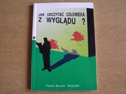 JAK ODCZYTAĆ CZŁOWIEKA Z WYGLĄDU TARCZYŃSKI
