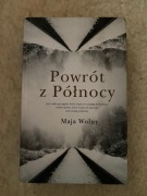 POWRÓT Z PÓŁNOCY MAJA WOLNY