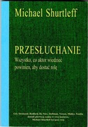 M. Shurtleff, Przesłuchanie. Wszystko, co aktor wiedzieć powinien ...