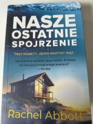 Rachel Abbott Nasze ostatnie spojrzenie 