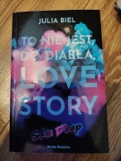To nie jest do diabła love story- Julia Biel